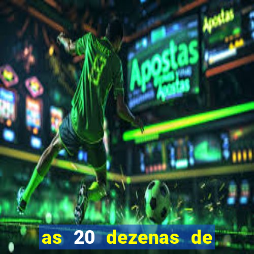 as 20 dezenas de ouro da dupla sena